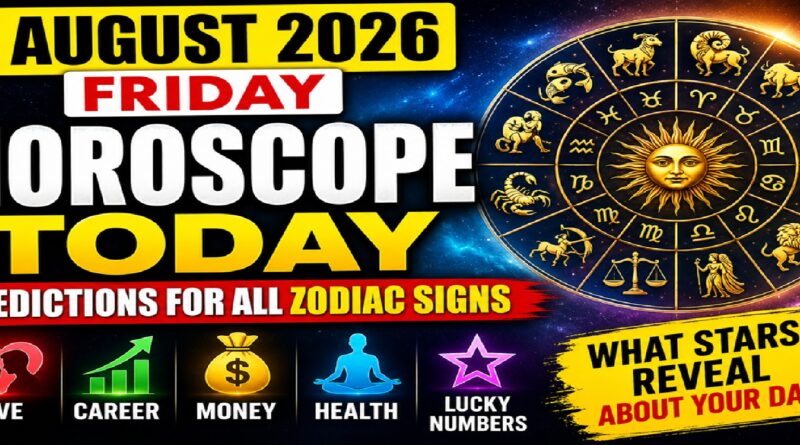 Horoscope Today: August 7, 2026 (Friday) – Complete Zodiac Predictions for Love, Career, Health, Money & Luck