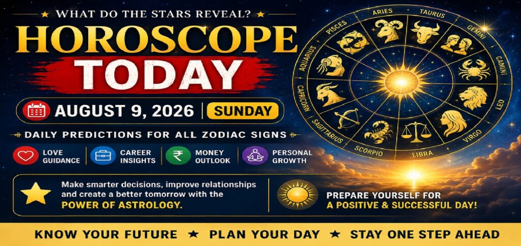 August 9: 2026 - Horoscope Today | Daily Astrology Predictions for All Zodiac Signs