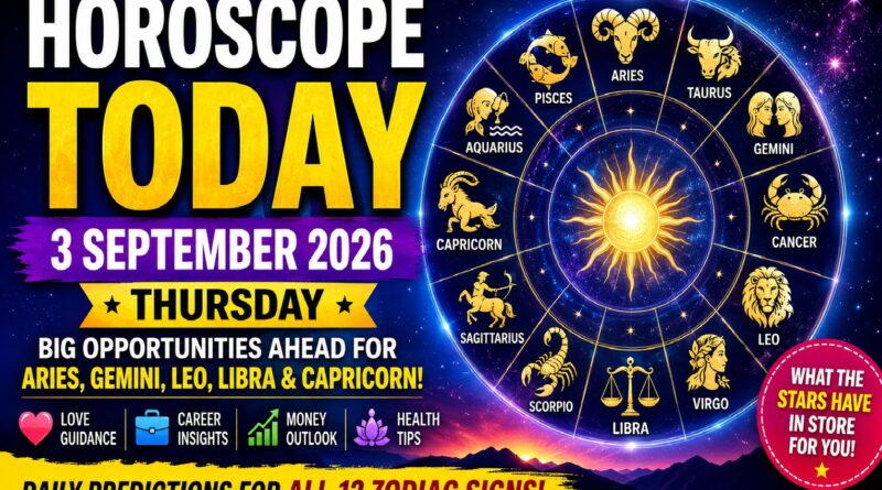 Horoscope Today - September 3, 2026: Big Opportunities Ahead for Aries, Gemini, Leo, Libra and Capricorn