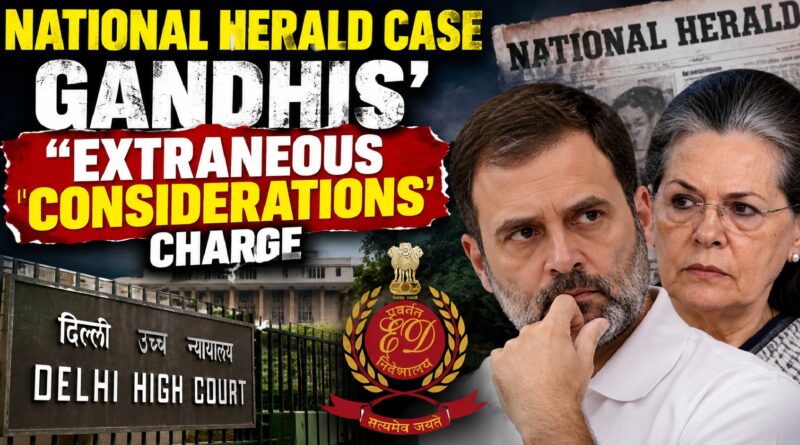 Gandhis Question ED Action in National Herald Case, Cite ‘Extraneous Considerations’